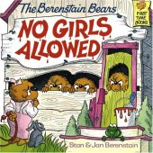 book The Berenstain Bears No Girls Allowed (First Time Books(R))