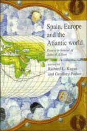 book Spain, Europe and the Atlantic: Essays in Honour of John H. Elliott