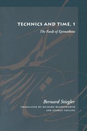 book Technics and Time, 1: The Fault of Epimetheus (Meridian: Crossing Aesthetics) (No. 1)