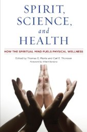 book Spirit, Science, and Health: How the Spiritual Mind Fuels Physical Wellness