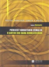 book Povijest hrvatskih zemalja u antici do cara Dioklecijana