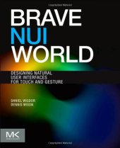 book Brave NUI World: Designing Natural User Interfaces for Touch and Gesture