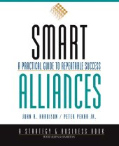 book Smart Alliances: A Practical Guide to Repeatable Success (A Strategy & Business Book)