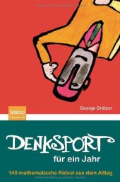 book Denksport für ein Jahr: 140 mathematische Rätsel aus dem Alltag