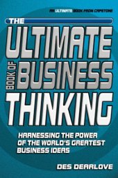 book The Ultimate Book of Business Thinking: Harnessing the Power of the World's Greatest Business Ideas