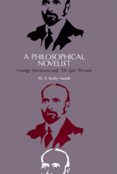 book A Philosophical Novelist: George Santayana and the Last Puritan