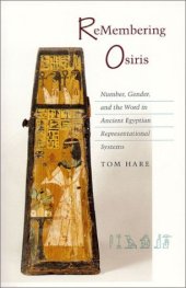 book ReMembering Osiris: Number, Gender, and the Word in Ancient Egyptian Representational Systems