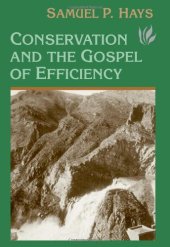 book Conservation And The Gospel Of Efficiency: The Progressive Conservation Movement, 1890-1920