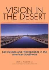 book Vision in the Desert: Carl Hayden and Hydropolitics in the American Southwest