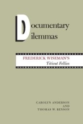 book Documentary Dilemmas: Frederick Wiseman's Titicut Follies