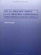 book De LA Oracion Simple a LA Oracion Compuesta: Curso Superior De Gramatica Espanola