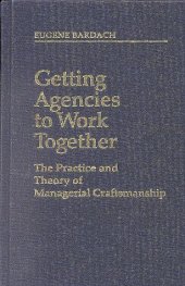 book Getting Agencies to Work Together: The Practice and Theory of Managerial Craftmanship