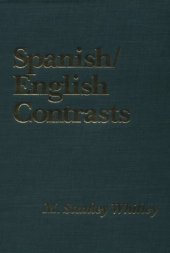 book Spanish English Contrasts: An Introduction to Spanish Linguistics (Romance Languages and Linguistics Series)