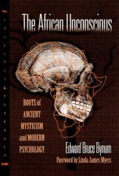 book The African Unconscious: Roots of Ancient Mysticism and Modern Psychology