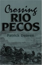 book Crossing Rio Pecos (Chisholm Trail Series, No. 16)