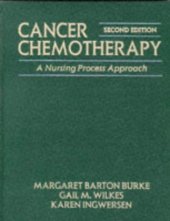 book Cancer Chemotherapy: A Nursing Process Approach (Jones and Bartlett Series in Nursing)