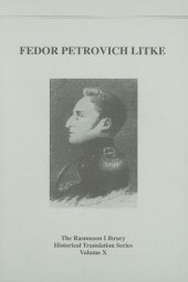 book Fedor Petrovich Litke: Rasmuson  Vol. X (Rasmuson Library Historical Translation Series, V. 10)