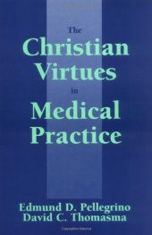 book The Christian Virtues in Medical Practice