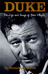 book Duke: The Life and Image of John Wayne
