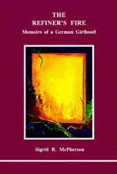 book The Refiner's Fire: Memoirs of a German Girlhood (Studies in Jungian Psychology By Jungian Analysts)