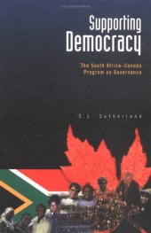 book Supporting Democracy: The South Africa-Canada Program on Governance