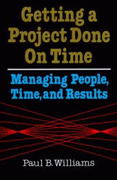 book Getting a Project Done on Time: Managing People, Time, and Results