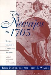 book The Navajos in 1705: Roque Madrid's Campaign Journal