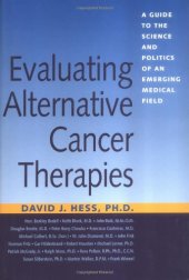 book Evaluating Alternative Cancer Therapies: A Guide to the Science and Politics of an Emerging Medical Field