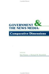 book Government and the News Media: Comparative Dimensions