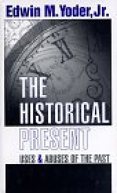 book The Historical Present: Uses and Abuses of the Past