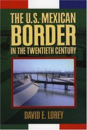 book The U.S.-Mexican Border in the Twentieth Century (Latin American Silhouettes)