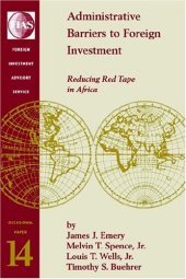 book Administrative Barriers to Foreign Investment: Reducing Red Tape in Africa (Occasional Paper (Foreign Investment Advisory Service))