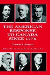 book The American Response to Canada Since 1776 (Canadian Series, No. 3)