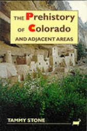 book The Prehistory Of Colorado and Adjacent Areas