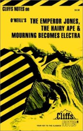 book Emperor Jones the Hairy Ape and Mourning Becomes Electra ( Cliffs Notes )