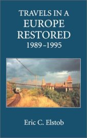 book Travels in a Europe Restored: 1989-1995