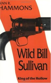 book Wild Bill Sullivan: King of the Hollow