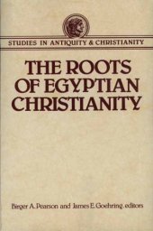 book The Roots of Egyptian Christianity (Studies in Antiquity and Christianity)