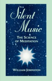 book Silent Music: The Science of Meditation