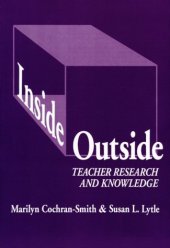 book Inside Outside: Teacher Research and Knowledge (Language and Literacy Series (Teachers College Pr))