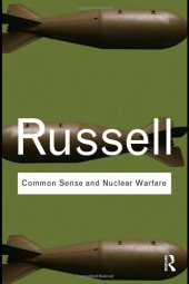 book Common Sense and Nuclear Warfare (Routledge Classics)