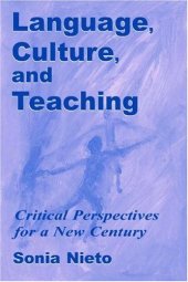 book Language, Culture, and Teaching: Critical Perspectives for a New Century (Volume in the Language, Culture, and Teaching Series)