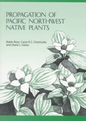 book Propagation of Pacific Northwest Native Plants