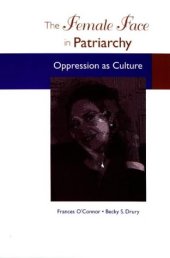 book The Female Face in Patriarchy: Oppression As Culture