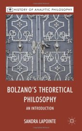 book Bolzano's Theoretical Philosophy: An Introduction (History of Analytic Philosophy)