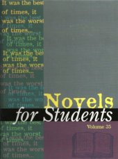 book Novels for Students: Presenting Analysis, Context, and Criticism on Commonly Studied Novels Volume 35
