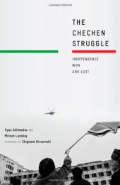 book The Chechen Struggle: Independence Won and Lost