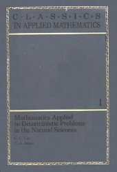 book Mathematics Applied to Deterministic Problems in the Natural Sciences