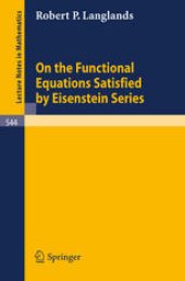 book On the Functional Equations Satisfied by Eisenstein Series