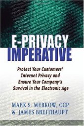 book The E-Privacy Imperative: Protect Your Customers' Internet Privacy and Ensure Your Company's Survival in the Electronic Age